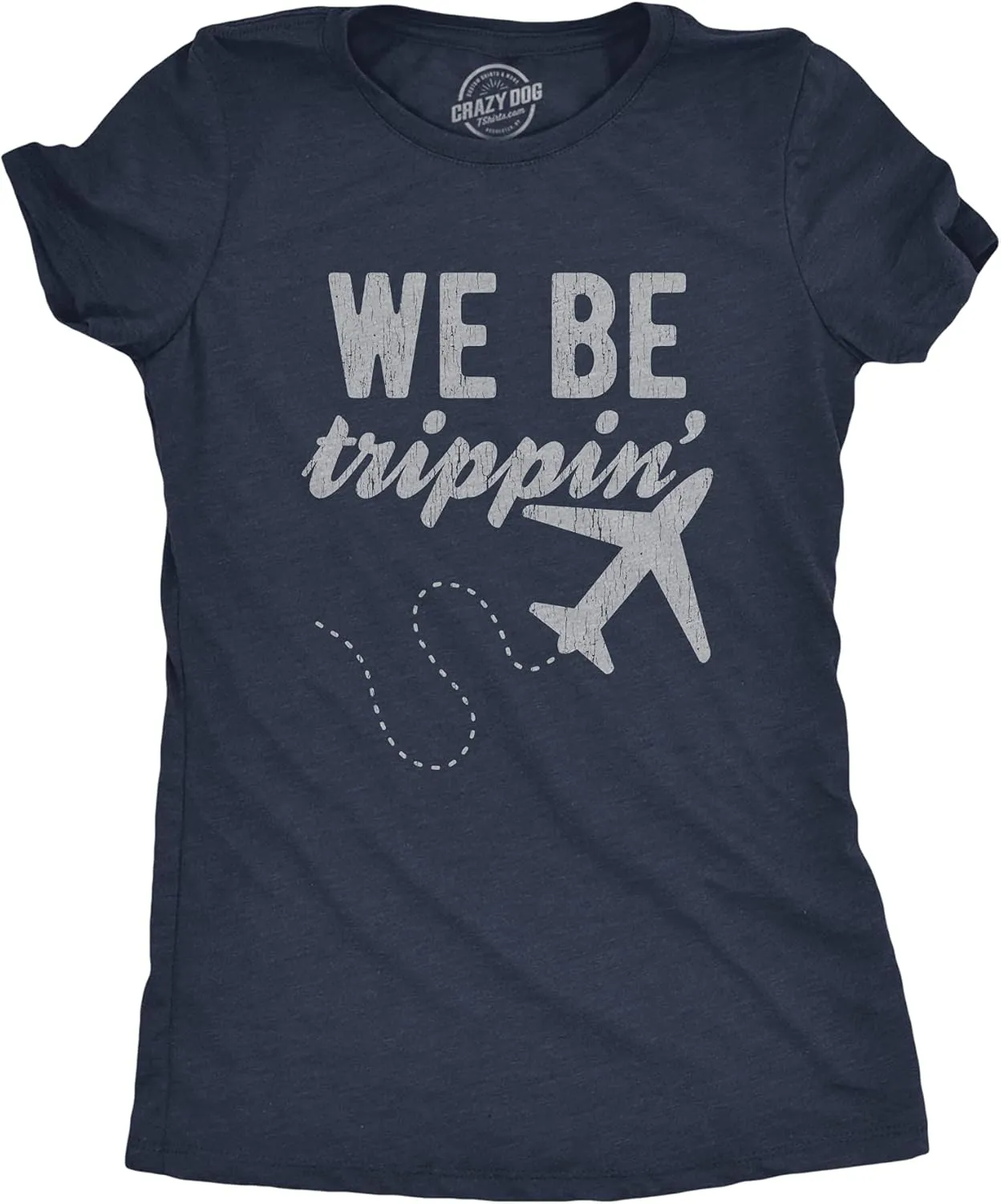 Womens We Be Trippin T Shirt Cool Travel Vacation Adventure Airplane Graphic Novelty Tee
